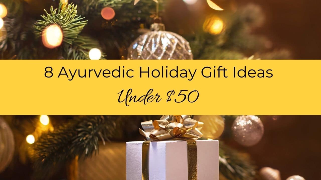 8 Ayurvedic Holiday Gift Ideas Under 50 John Douillard's LifeSpa